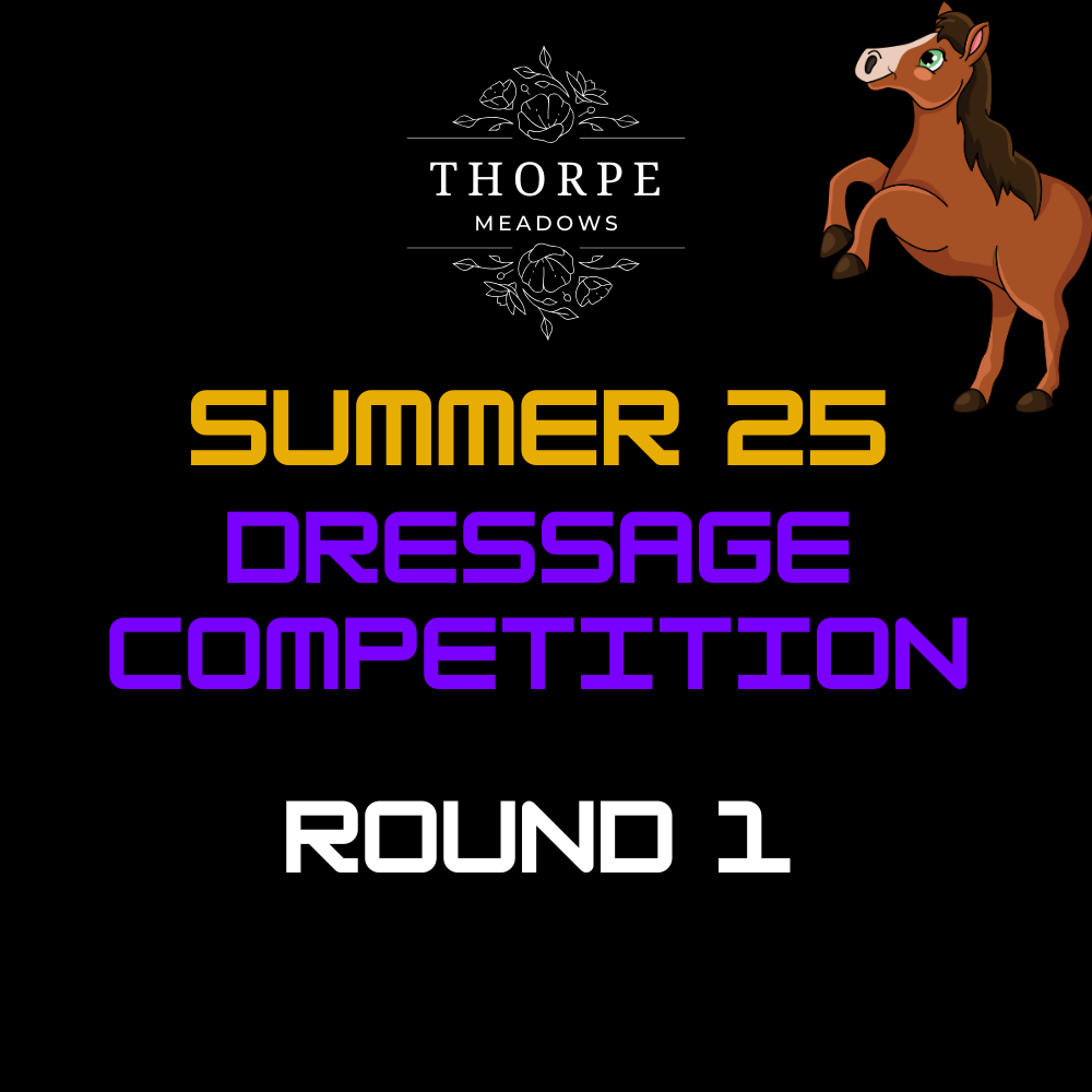 Summer Dressage Competition 2025 (Round 1)